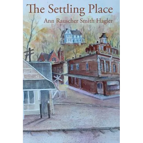 The Settling Place - Hardcover