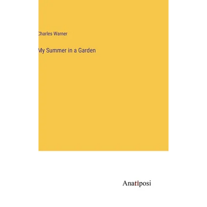 My Summer in a Garden - Hardcover