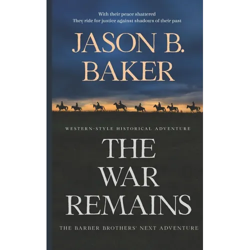 The War Remains: The Barber Brothers' Next Adventure - Paperback