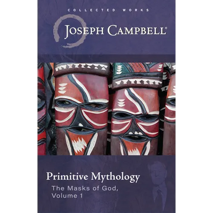 Primitive Mythology (the Masks of God, Volume 1) - Paperback