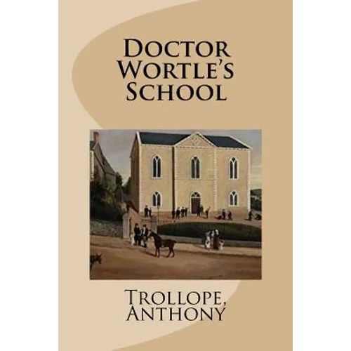 Doctor Wortle's School - Paperback