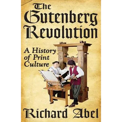 The Gutenberg Revolution: A History of Print Culture - Paperback