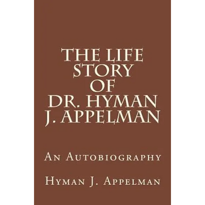 The Life Story of Dr. Hyman J. Appelman - Paperback