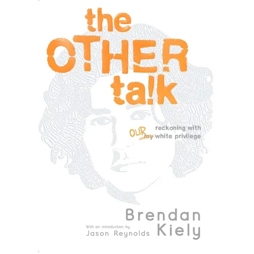 The Other Talk: Reckoning with Our White Privilege - Paperback
