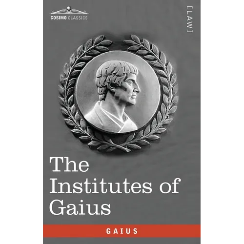 The Institutes of Gaius: in English and Latin - Paperback
