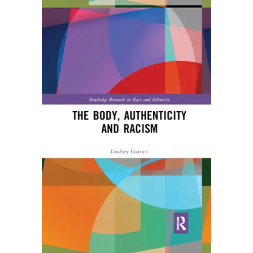The Body, Authenticity and Racism - Paperback