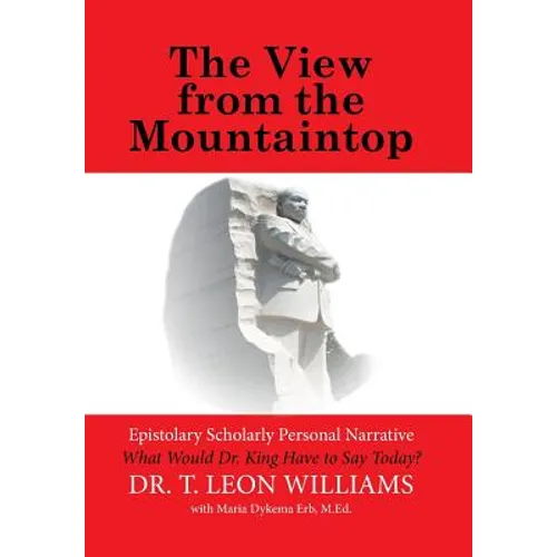 The View from the Mountaintop: What Would Dr. King Have to Say Today? - Hardcover