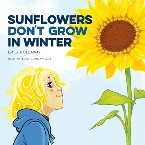 Sunflowers Don't Grow in Winter - Paperback