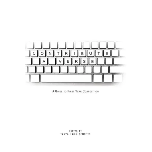 Contribute a Verse: A Guide to First Year Composition - Paperback