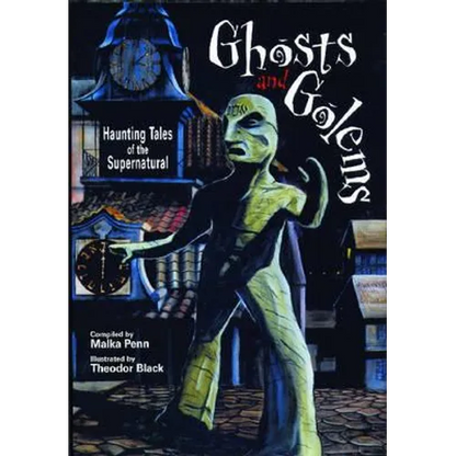 Ghosts and Golems: Haunting Tales of the Supernatural - Paperback