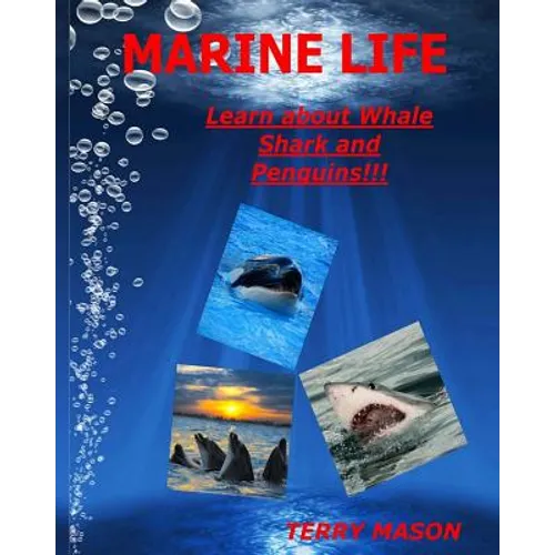 Marine Life: Learn about Whale, Shark and Penguins - Paperback