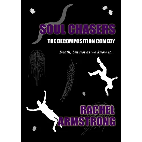Soul Chasers: The Decomposition Comedy - Paperback