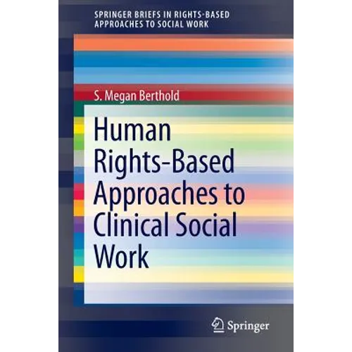 Human Rights-Based Approaches to Clinical Social Work - Paperback