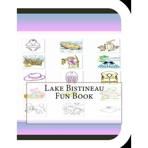 Lake Bistineau Fun Book: A Fun and Educational Book About Lake Bistineau - Paperback