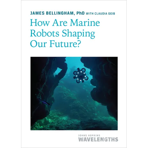 How Are Marine Robots Shaping Our Future? - Paperback