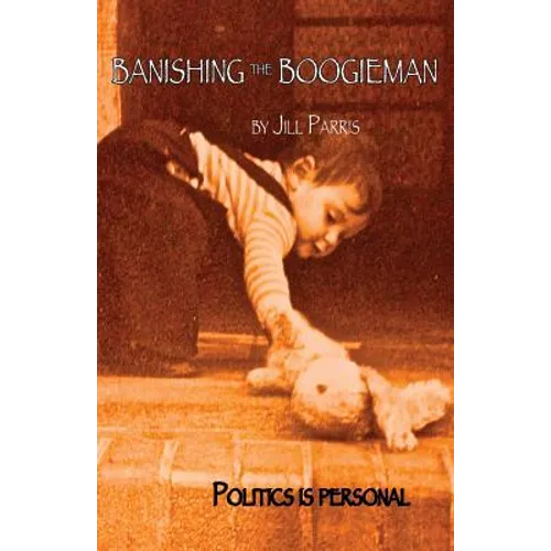 Banishing the Boogieman: Politics is personal - Paperback