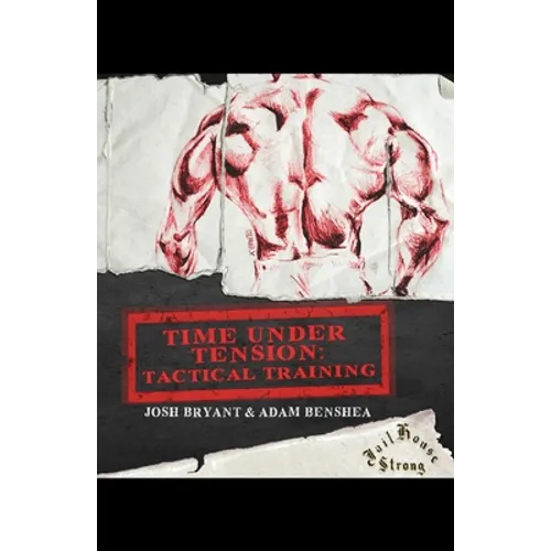 Time Under Tension: Tactical Training - Paperback