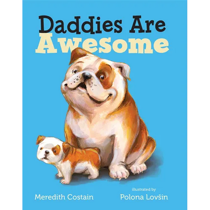 Daddies Are Awesome - Board Book