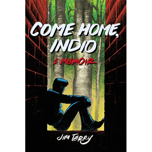 Come Home, Indio: A Memoir - Paperback