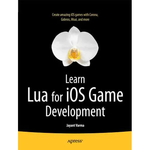 Learn Lua for IOS Game Development - Paperback