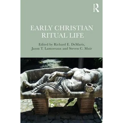 Early Christian Ritual Life - Paperback