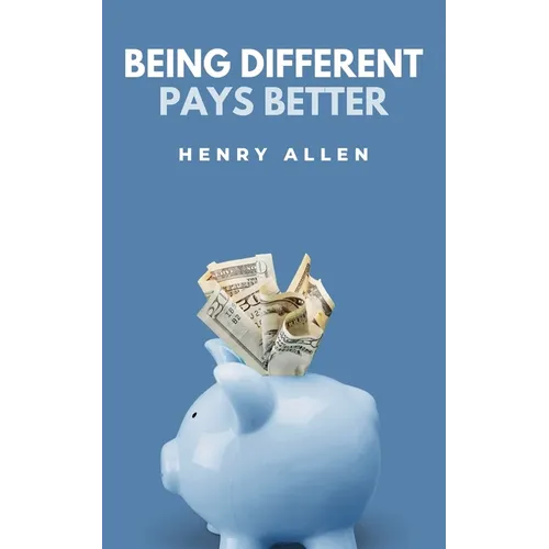 Being Different Pays Better - Paperback