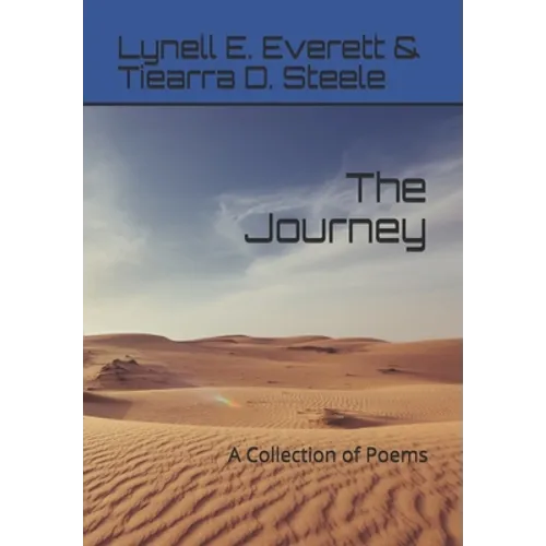 The Journey: A Collection of Poems - Paperback