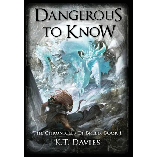 Dangerous To Know: The Chronicles of Breed: Book 1 - Hardcover
