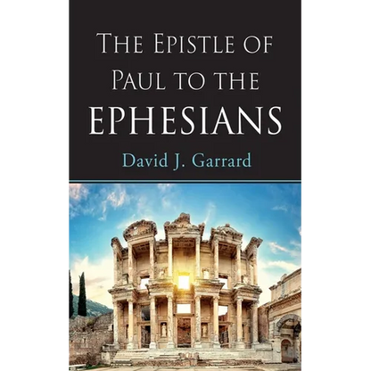 The Epistle of Paul to the Ephesians - Hardcover