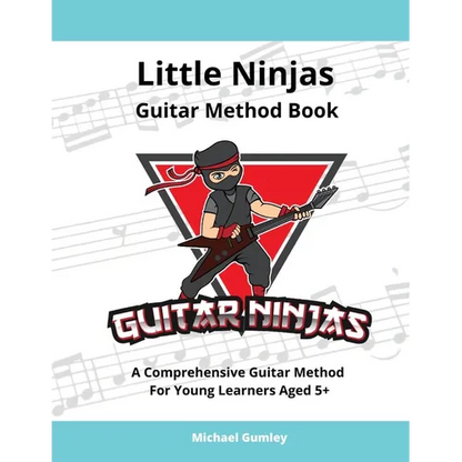 Little Ninjas Guitar Method Book: A Comprehensive Guide For Young Learners Aged 5+ - Paperback
