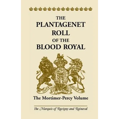 The Plantagenet Roll of the Blood Royal: The Mortimer-Percy Volume - Paperback