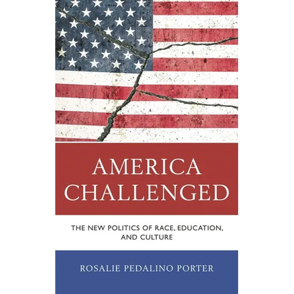 America Challenged: The New Politics of Race, Education, and Culture - Hardcover
