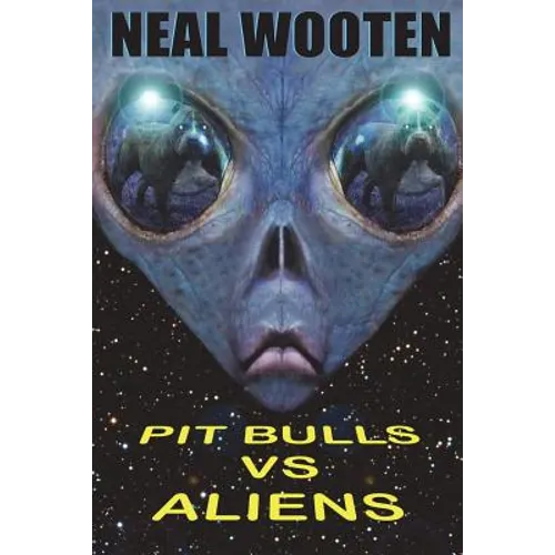 Pit Bulls vs. Aliens - Paperback