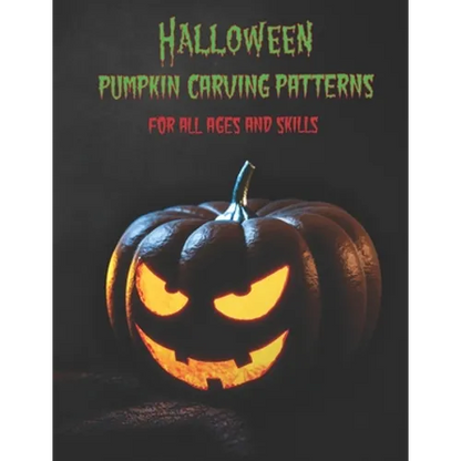 Halloween Pumpkin Carving Patterns: For All Ages and Skills. 50 Fun Stencils fit for kids and adults from easy to difficult. - Paperback