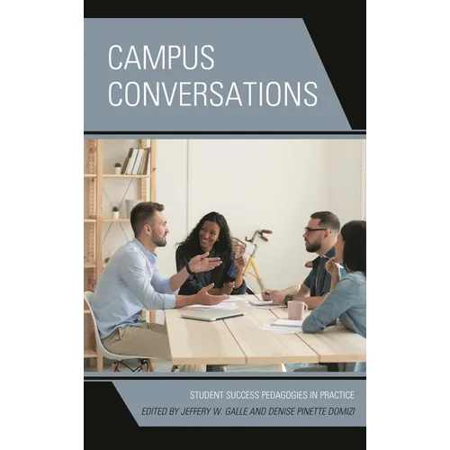 Campus Conversations: Student Success Pedagogies in Practice - Paperback