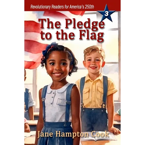 The Pledge to the Flag: Revolutionary Readers for America's 250th Level 3 - Paperback