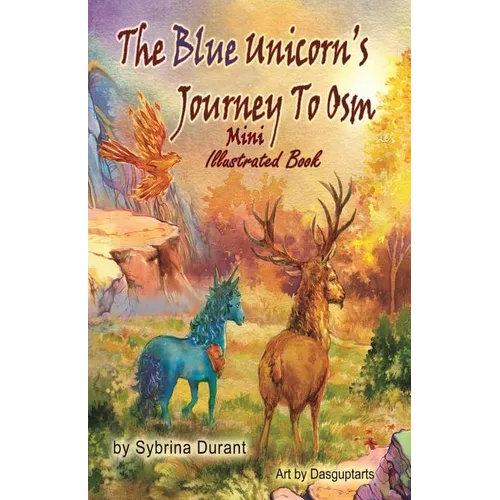 The Blue Unicorn's Journey To Osm Mini Illustrated Book - Paperback