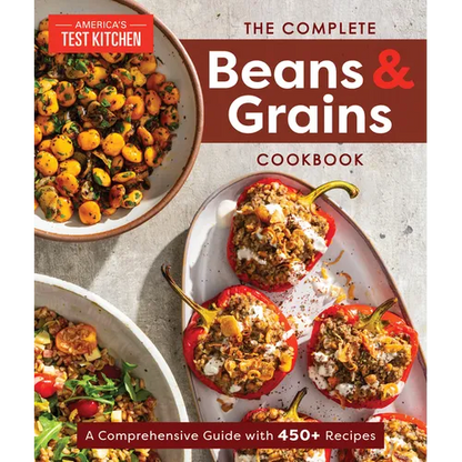 The Complete Beans and Grains Cookbook: A Comprehensive Guide with 450+ Recipes - Paperback