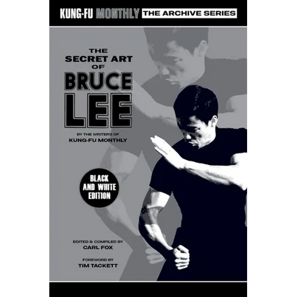 The Secret Art of Bruce Lee (Kung-Fu Monthly Archive Series 2022 Re-Issue) Mono - Paperback