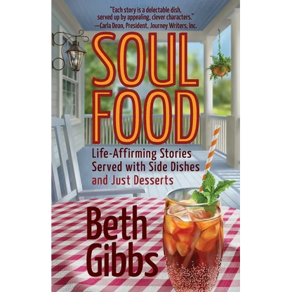 Soul Food: Life-Affirming Stories Served with Side Dishes and Just Desserts - Paperback
