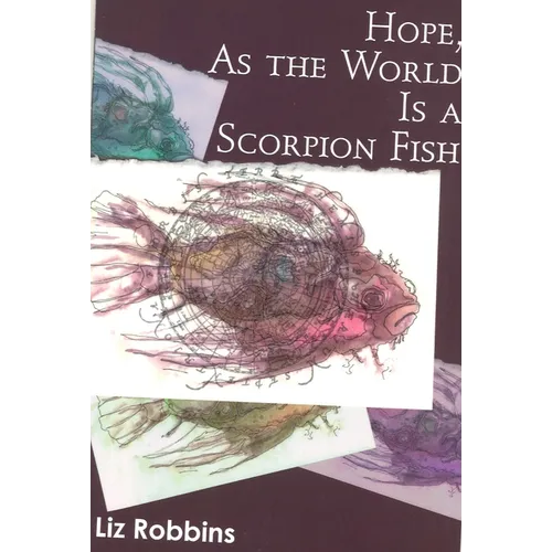 Hope, as the World Is a Scorpion Fish - Paperback