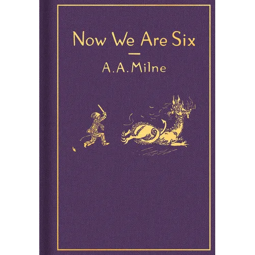 Now We Are Six: Classic Gift Edition - Hardcover
