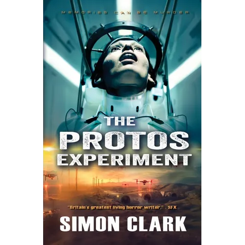 The Protos Experiment: A Gripping Dystopian Sci-Fi/Horror Thriller from the Author of Blood Crazy - Paperback