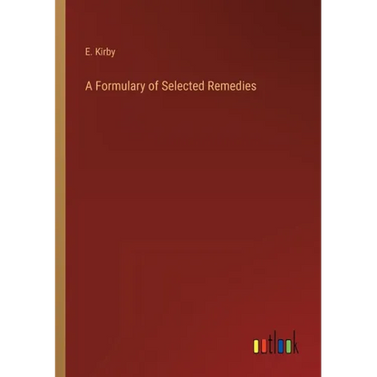 A Formulary of Selected Remedies - Paperback