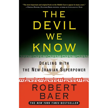 The Devil We Know: Dealing with the New Iranian Superpower - Paperback