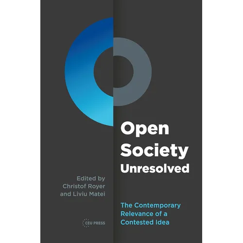 Open Society Unresolved: The Contemporary Relevance of a Contested Idea - Paperback