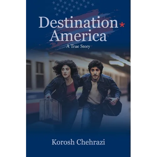 Destination America: A True Story - Paperback