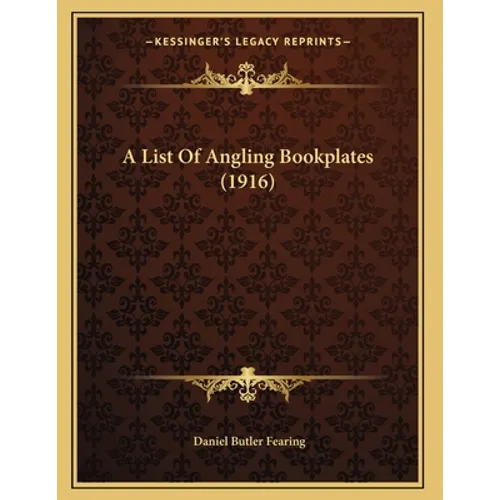 A List Of Angling Bookplates (1916) - Paperback