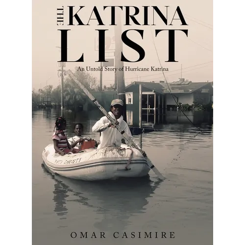 The Katrina List: An Untold Story of Hurricane Katrina - Hardcover