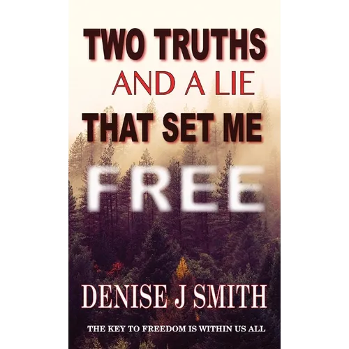 Two Truths and a Lie That Set Me Free - Paperback